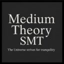 Medium Theory SMT